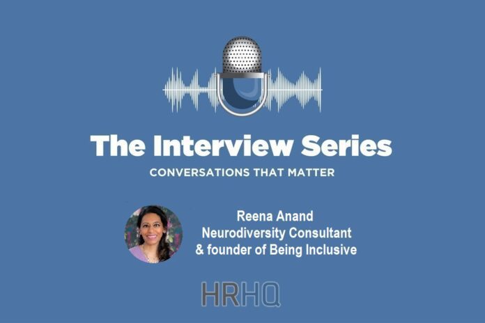 Reena Anand, Neurodiversity consultant and founder of Being Inclusive